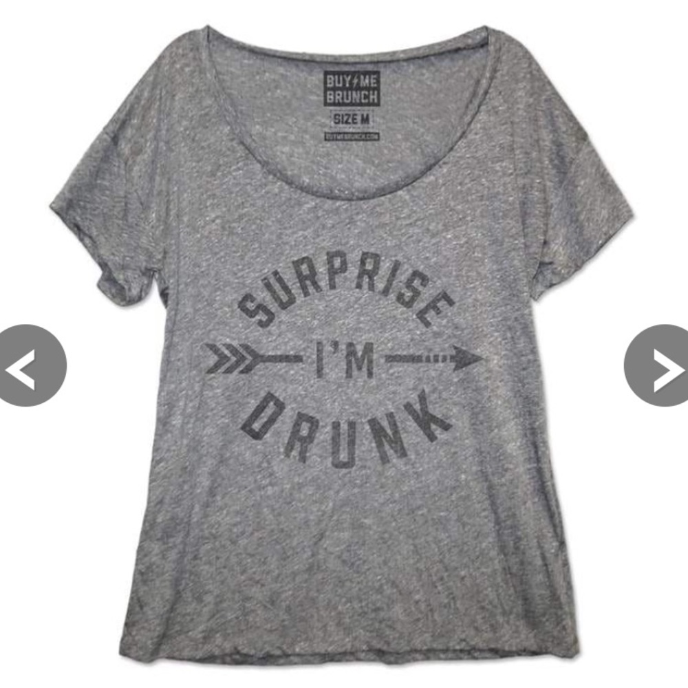 Surprise I’m drunk Graphic tee
